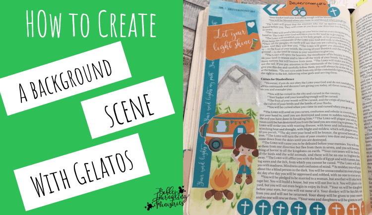How to Use Gelatos to Create a Camping Scene in Your Bible Margin