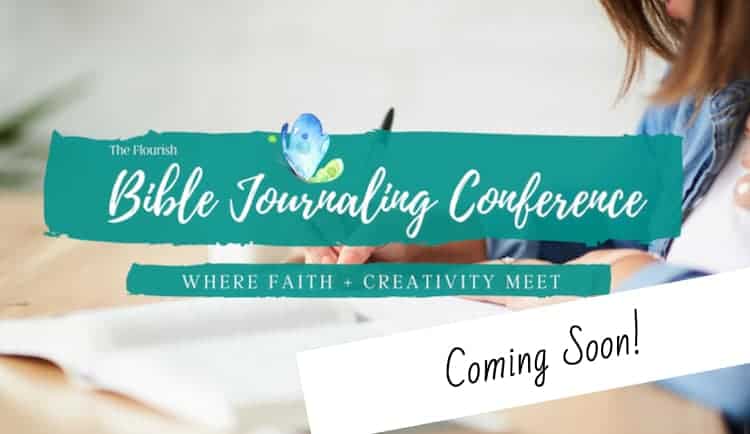 Flourish Bible Journaling Conference is Coming Soon!