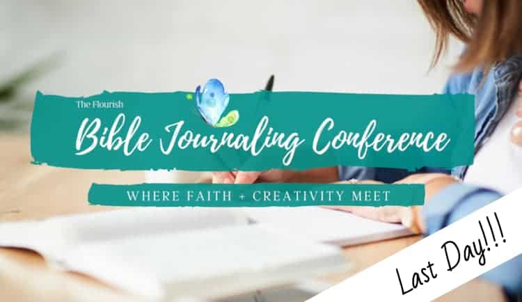 Last Day to Register for the Flourish Bible Journaling Conference