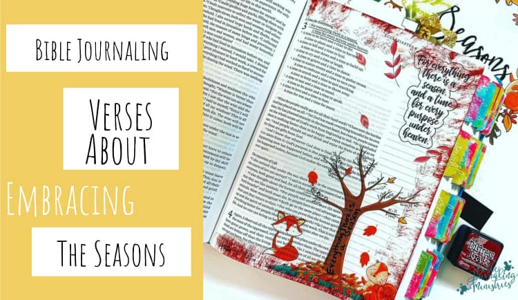 Bible Journaling Bible Verses About Embracing the Seasons